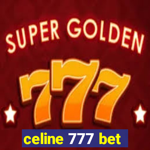 celine 777 bet